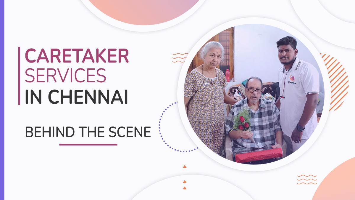 Blog-CareTaker-in-Chennai care taker services in Chennai